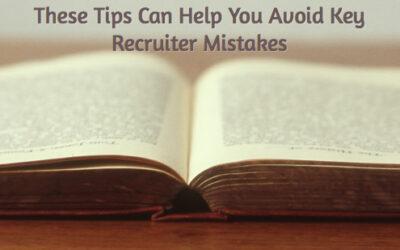 Want the Best Talent? Avoid These Top Recruiter Mistakes. 